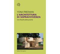 L'architettura di sopravvivenza. Una filosofia della povertà - 20