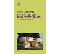 L'architettura di sopravvivenza. Una filosofia della povertà