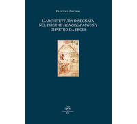 L'architettura disegnata nel Liber ad honorem Augusti di Pietro da Eboli