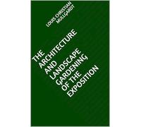 L'architettura e il giardinaggio paesaggistico dell'esposizione - NUOVO...