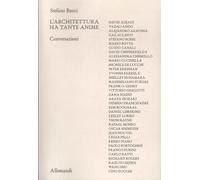 L'architettura ha tante anime. Conversazioni - [Umberto Allemandi]