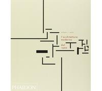 L'architettura moderna dal 1900. Ediz. illustrata - Curtis William J.R.