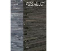L'architettura negli angoli - [Anteferma Edizioni]