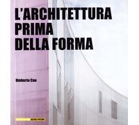 L'architettura prima della forma