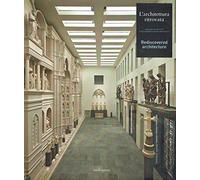 L'architettura ritrovata. The Architecture Rediscovered. Progetti e allestimenti