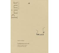 L' architettura tra le case. Abitare lo spazio aperto nei quartieri ina-casa. Ediz. illustrata