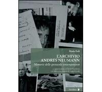 L' archivio Andres Neumann. Memorie dello spettacolo contemporaneo