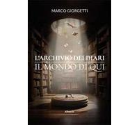 L'archivio dei diari. Il mondo di Qui