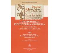 L'archivio della Penitenzieria Apostolica. Stato attuale e prospettive future