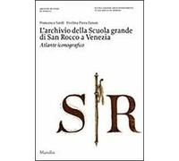 L' archivio della Scuola Grande di San Rocco a Venezia. Atlante iconografico. Ediz. illustrata. Con DVD