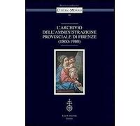 L'archivio dell'amministrazione provinciale di Firenze (1860-1980)