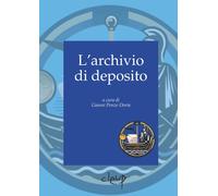 L'archivio di deposito - Penzo Doria G. (cur.)