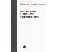 L'archivio fotografico. Metodologie e confronti
