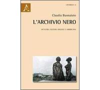 L'archivio nero. Un'altra cultura inglese e americana