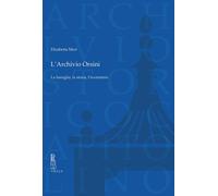 L'archivio Orsini. La famiglia, la storia, l'inventario
