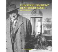 L'archivio «segreto» di Antonio Banfi. Inventario