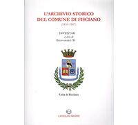 L'archivio storico del comune di Fisciano (1810-1947). Inventario