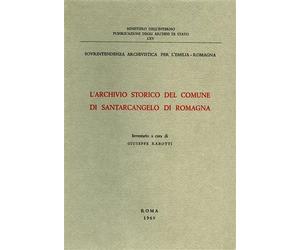 L'Archivio storico del comune di Santarcangelo di Romagna. Inventario.