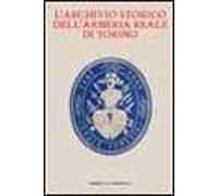 L'Archivio storico dell'Armeria Reale di Torino. Ediz. illustrata. Con CD-ROM