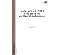 L'archivio studio BBPR nelle collezioni del MAXXI Architettura -