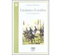 L'arciprete e il cavaliere. Il Veneto nel risorgimento
