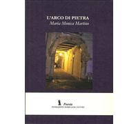 L'arco di Pietra - [Fondazione Mario Luzi]