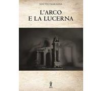 L'arco e la lucerna