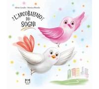 Libri Cavallo Silvia - L' Arcobaleno Dei Sogni