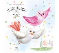 Libri Cavallo Silvia - L' Arcobaleno Dei Sogni