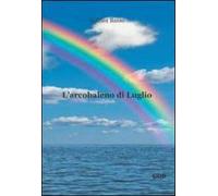 L' arcobaleno di luglio