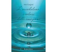 L'arcobaleno: i colori delle emozioni