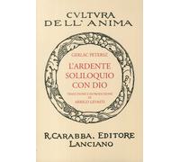 L'ardente soliloquio con Dio. Ediz. in facsimile - [Casa Editrice Rocco Carabba]