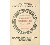 L'ardente soliloquio con Dio (rist. anast. 1938). Ediz. in facsimile