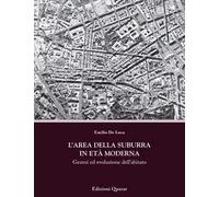 L' area della Suburra in età moderna. Genesi ed evoluzione dell'abitato