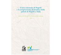 L'area orientale di Napoli e il comprensorio di bonifica delle paludi di N...
