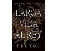 Larga vida al rey Vol. 3: Frutos