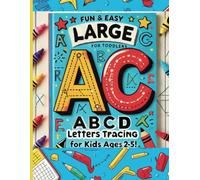 Large ABC Letter Tracing for Toddlers: A Fun and Easy Handwriting Practice Workbook for Early Learners A Creative Learning Adventure