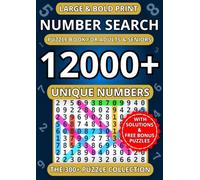 Large and Bold Print Number Search Puzzle Book - The 300+ Puzzle Collection: 12000+ Unique Numbers to Find | Easy-to-Read Activity Book for Adults, Seniors, and Teens | Solutions Included