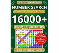 Large and Bold Print Number Search Puzzle Book - The 400+ Puzzle Collection: 16000+ Unique Numbers to Find | Easy-to-Read Activity Book for Adults, Seniors, and Teens | Solutions Included