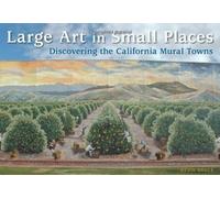 Large Art in Small Places: Discovering the California Mural Towns by Kevin Bruce (2009-05-05)