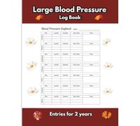 Large Blood Pressure Log Book: Monitor Cardiovascular Health at Home - Easy-Read for Seniors and Adults