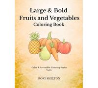 Large & Bold Fruits and Vegetables: Extra Thick Lines for Seniors and Low Vision - Simple Accessible Designs for Relaxation