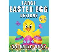 Large Easter Egg Designs: Coloring Book for Kids Ages 3-7: 50 Fun Coloring Pages with Big Easter Eggs and Cute Spring Animals