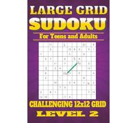 Large Grid Sudoku 12x12 Level 2: Great for Teens, Adults, and Serious Sudoku Lovers | 100 + Puzzles | 6"x9" Format | Perfect Gift for Birthdays, Holidays & Brain Training