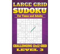 Large Grid Sudoku 12x12 Level 3: Great for Teens, Adults, and Serious Sudoku Lovers | 100 + Puzzles | 6"x9" Format | Perfect Gift for Birthdays, Holidays & Brain Training