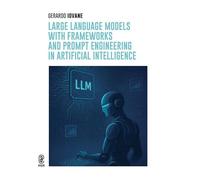 Large language models with frameworks and prompt engineering in Artificial Intelligence