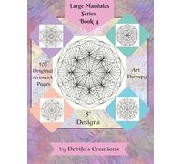 LARGE MANDALA SERIES ~ BOOK 4: 8" ORIGINAL ARTWORK COLORING PAGES FOR KIDS OF ALL AGES!
