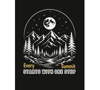 Large Notebook # 8.5" × 11" Size # 200 Pages # Large Lined Notebook for School, Office, Planning, Writing, and Organization: The cover reads: Every Summit Starts With One Step.