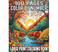 Large Print 100 Pages Color By Number Coloring Book: New Large Print Color By Number Adult Coloring Book with Flowers, Birds, Butterflies, Animals ... - 100 Relaxing Designs for Adults and Seniors