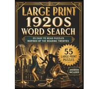 Large Print 1920s Word Search: 55 Easy-to-Read Puzzles Celebrating Jazz, Speakeasies, Flappers, Automobiles, Silent Movies, and Roaring Twenties Fun